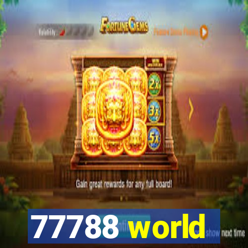 77788 world